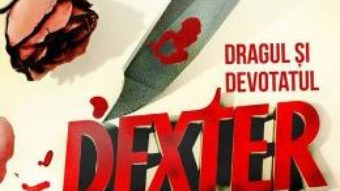 Download  Dexter 2: Dragul si devotatul Dexter – Jeff Lindsay PDF Online