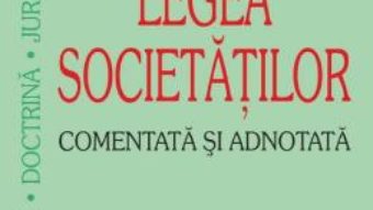 Download  Legea societatilor comentata si adnotata – Sebastian Bodu PDF Online