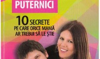 Download  Mame puternice, fii puternici – Meg Meeker PDF Online