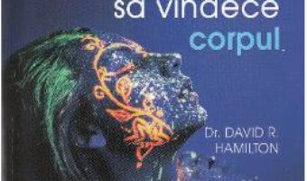 Download  Cum poate mintea sa vindece corpul – David R. Hamilton PDF Online