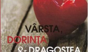 Download  Varsta, dorinta si dragostea – Marie de Hennezel PDF Online