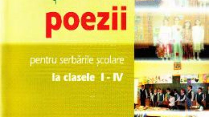 Download  Scenete si poezii pentru serbarile scolare cls 1-4 – Laura Ungureanu PDF Online