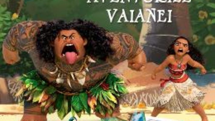 Download  Disney Vaiana – Citesc si ma joc! – Aventurile Vaianei PDF Online