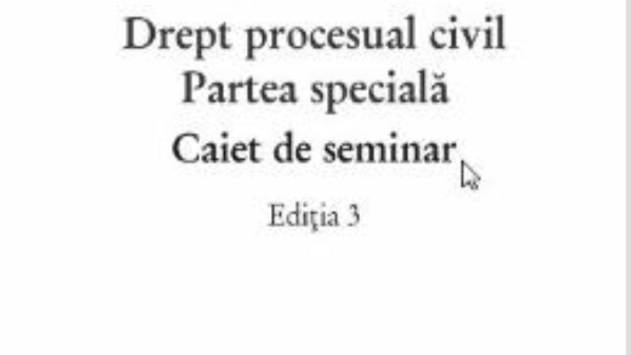 Download  Drept procesual civil. Partea speciala. Caiet de seminar Ed.3 – Claudia Rosu, Alin Speriusi-Vlad PDF Online