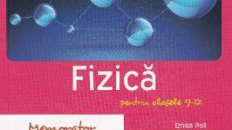 Download  Memorator de fizica. Clasele 9-12 – Emilia Poll PDF Online