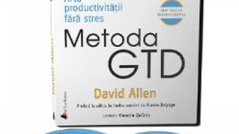 Cartea Audiobook: Metoda GTD. Arta productivitatii fara stres – David Allen (download, pret, reducere)