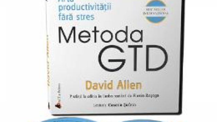 Cartea Audiobook: Metoda GTD. Arta productivitatii fara stres – David Allen (download, pret, reducere)