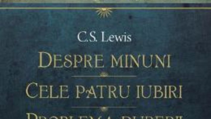 Download  Despre minuni. Cele patru iubiri. Problema durerii – C.S. Lewis PDF Online