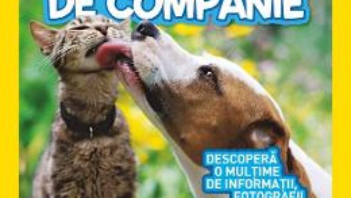 Download  Totul despre animalele de companie – National Geographic Kids PDF Online