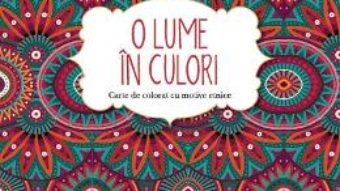 Download  O lume in culori. Carte de colorat cu motive etnice PDF Online