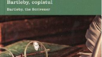 Download  Bartleby, copistul. Bartleby, the Scrivener – Herman Melville PDF Online