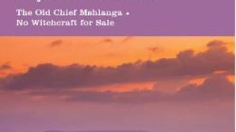 Download  Batranul Sef Mshlanga. Vrajile nu-s de vanzare. The Old Chief Mshlanga. No Witchcraft for Sale – Doris Lessing PDF Online