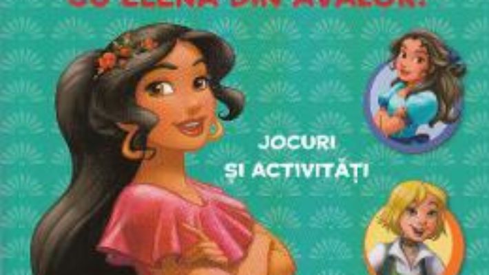 Download  Coloreaza cu Elena din Avalor! Jocuri si activitati PDF Online