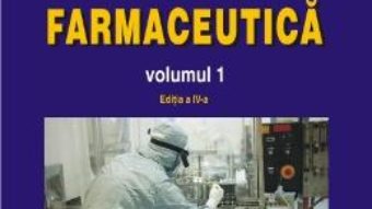 Cartea Tehnologie farmaceutica vol.1 ed.4 – Iuliana Popovici, Dumitru Lupuleasa (download, pret, reducere)