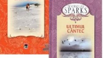 Cartea Pachet: Jurnalul unei iubiri + Ultimul cantec – Nicholas Sparks (download, pret, reducere)