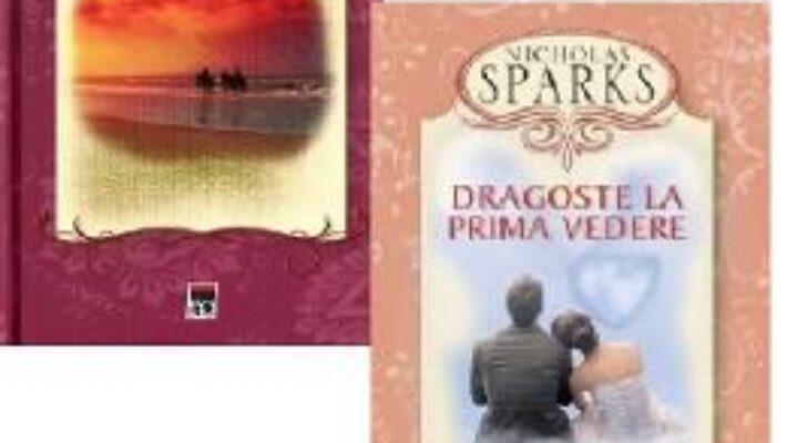 Download  Pachet: Draga John + Dragoste la prima vedere – Nicholas Sparks PDF Online