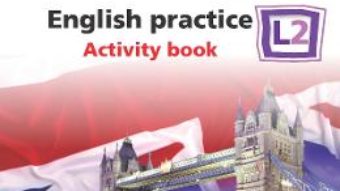 Cartea All Clear. English Practice L2. Activity book. Lectia de engleza – Clasa 8 – Olivia Johnston (download, pret, reducere)