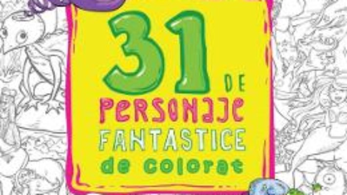 Download  31 de personaje fantastice de colorat PDF Online