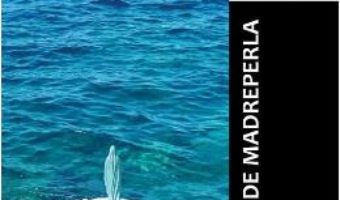 Cartea Efectul de madreperla – Stefania Cosovei (download, pret, reducere)