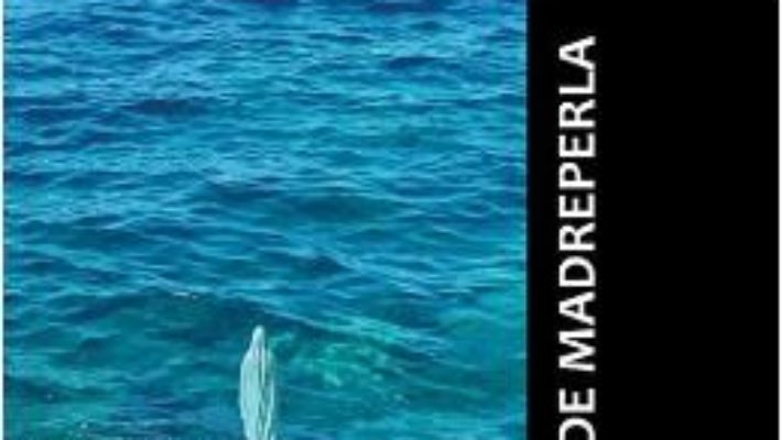 Cartea Efectul de madreperla – Stefania Cosovei (download, pret, reducere)