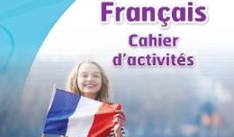 Cartea Club Dos. Francais L2. Cahier d’activites. Lectia de franceza – Clasa 7 – Raisa Elena Vlad, Dorin Gulie (download, pret, reducere)