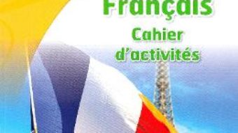 Cartea Club dos. Francais L2. Cahier d’activites. Lectia de franceza – Clasa 6 – Raisa Elena Vlad, Dorin Gulie (download, pret, reducere)