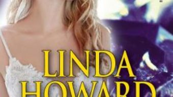 Cartea Dragoste si diamante – Linda Howard (download, pret, reducere)