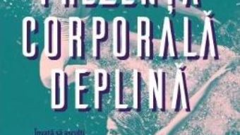 Download  Prezenta corporala deplina – Suzanne Scurlock-Durana PDF Online