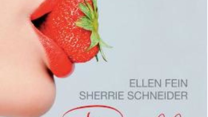 Download  Regulile seductiei ed.2017 – Ellen Fein, Sherrie Schneider PDF Online