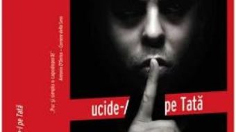 Cartea Ucide-l pe Tata – Sandrone Dazieri (download, pret, reducere)