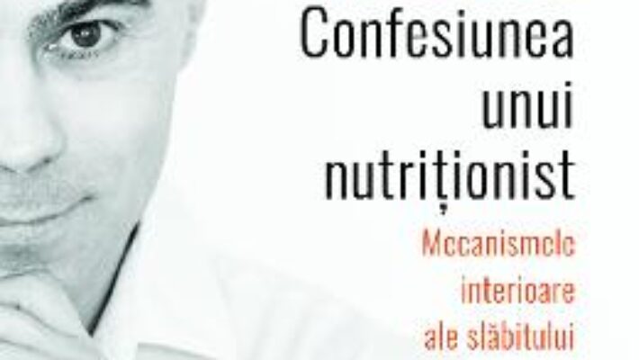 Cartea Confesiunea unui nutritionist – Valentin Vasile (download, pret, reducere)