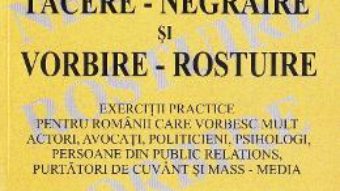 Download  Tacere-negraire si vorbire-rostuire – George V. Grigore PDF Online