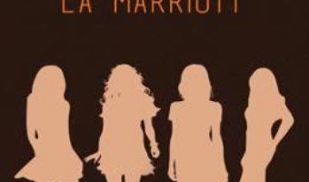 Download  Miercuri, la Marriott – Ioana Brusten PDF Online