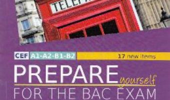 Download  Prepare Yourself for the Bac Ezam Ed. 2017 – Iulia Perju, Ana-Maria Marin PDF Online