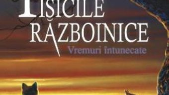 Download  Pisicile Razboinice Vol.6: Vremuri intunecate – Erin Hunter PDF Online