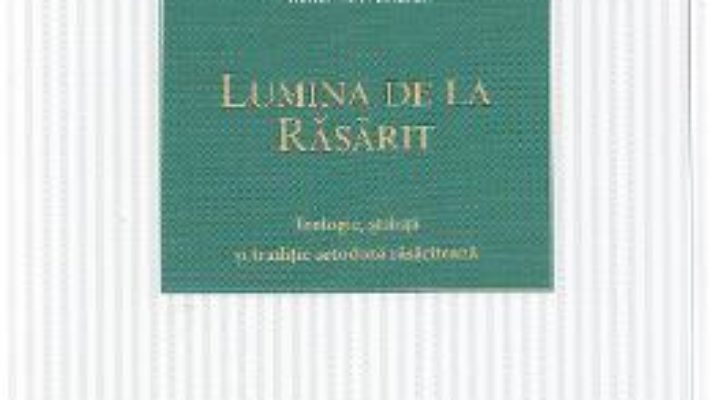 Cartea Lumina de la Rasarit – Alexei V. Nesteruk (download, pret, reducere)