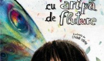 Download  Baietelul cu aripa de fluture – Ioana Chicet Macoveiciuc PDF Online