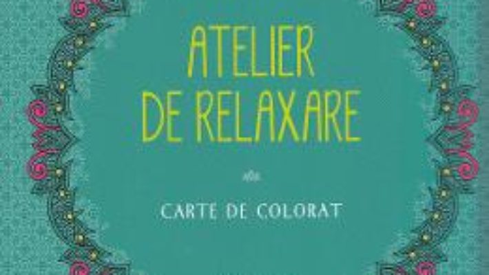 Download  Atelier de relaxare – Carte de colorat PDF Online