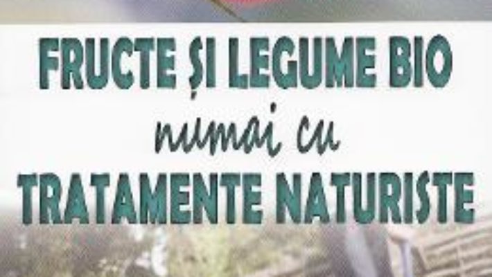 Download  Fructe si legume bio numai cu tratamente naturiste – Philippe Asseray PDF Online