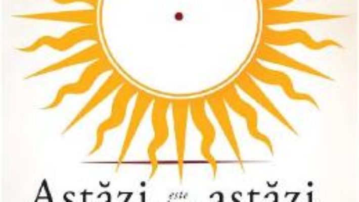 Download  Astazi este despre astazi – Mirela Retegan PDF Online