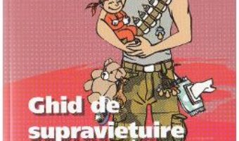 Download  Ghid de supravietuire a tanarului tatic – Laurent Moreau PDF Online