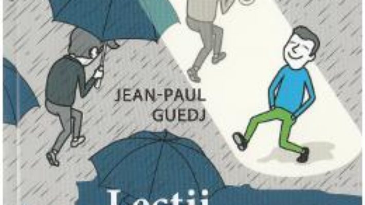 Download  Lectii de optimism pentru cei hotarati sa fie fericiti – Jean-Paul Guedj PDF Online