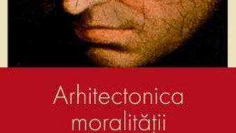 Download  Arhitectonica moralitatii – Emilian Mihailov PDF Online