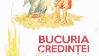 Download  Bucuria credintei: dialoguri in cetate – Constantin Necula, Cristian Muntean PDF Online