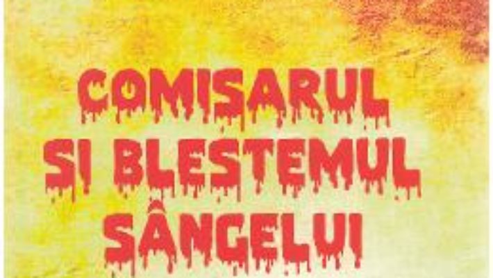 Download  Comisarul si blestemul sangelui – Sergiu Somesan PDF Online