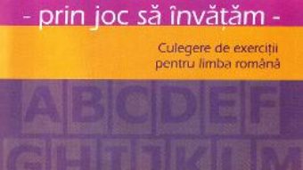 Download  Limba romana cls 2. Prin joc sa invatam. Culegere de exercitii – Cristina Botezatu PDF Online