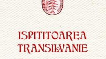 Download  Ispititoarea Transilvanie – Ioan Bolovan, Sorina Paula Bolovan PDF Online