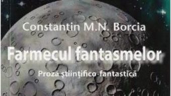 Download  Farmecul fantasmelor – Constatin M.N. Borcia PDF Online