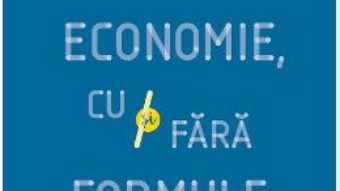 Download  Despre economie, cu si fara formule – Lucian Croitoru PDF Online