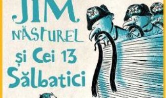 Download  Jim Nasturel si cei 13 salbatici – Michael Ende PDF Online